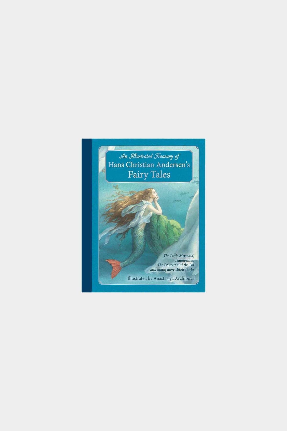 An Illustrated Treasury of Hans Christian Andersen&
