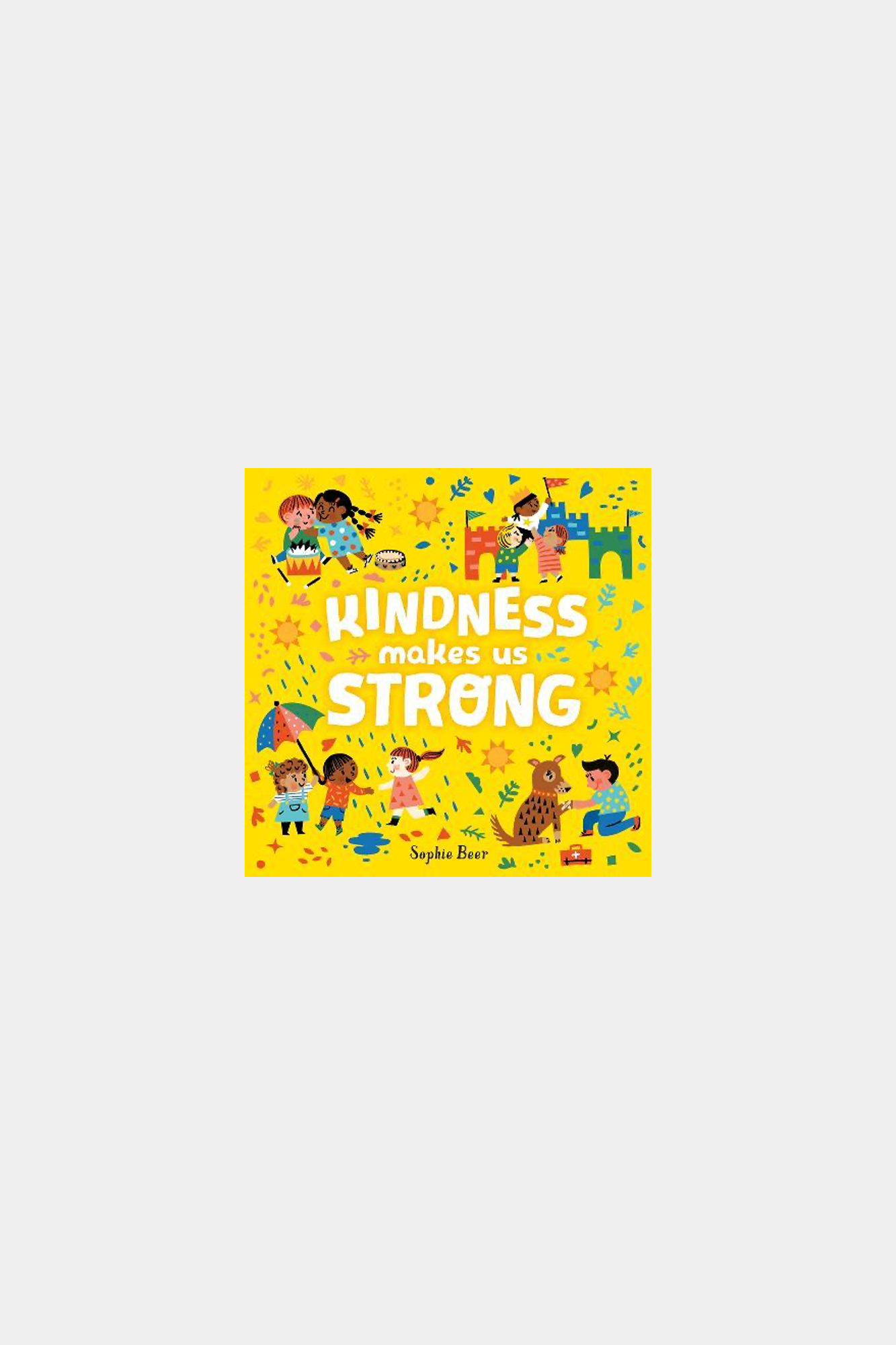 Kindness Makes Us Strong